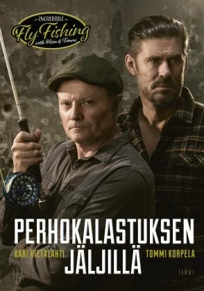 Perhokalastuksen Jäljillä – Incredible Fly Fishing With Hissu & Tommi 1 Perhokalastuksen Jäljillä – Incredible Fly Fishing With Hissu & Tommi